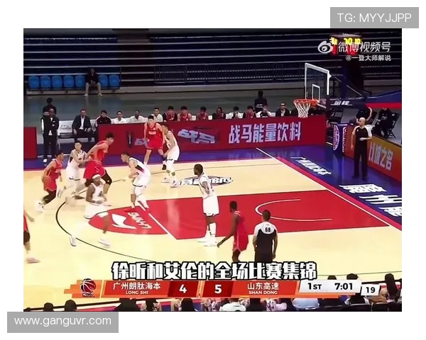 CBA山东对阵广东精彩赛事推荐及分析助你赢得竞猜胜利