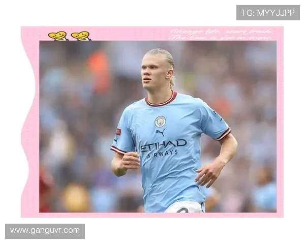 哈兰德的崛起与未来展望：足球天才如何改变比赛格局